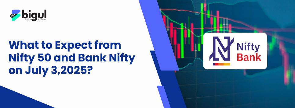 Nifty 50 and Bank Nifty Outlook for July 3, 2025